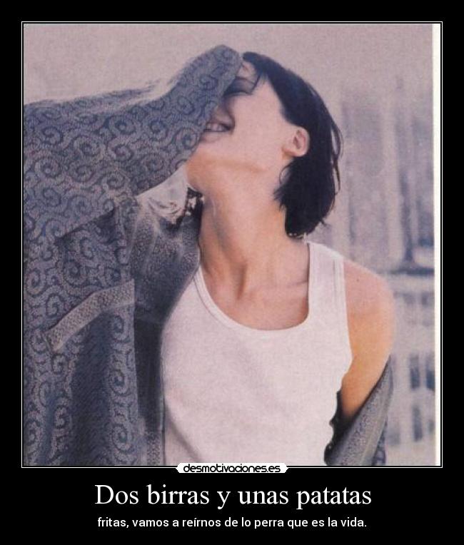 Dos birras y unas patatas -