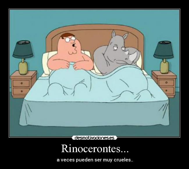 carteles padre familia peter griffin blasito rinocerontes desmotivaciones