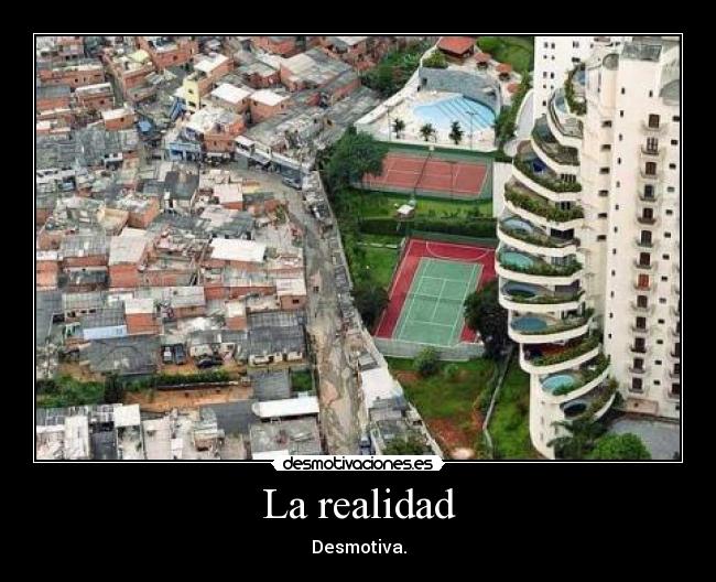 La realidad - Desmotiva.