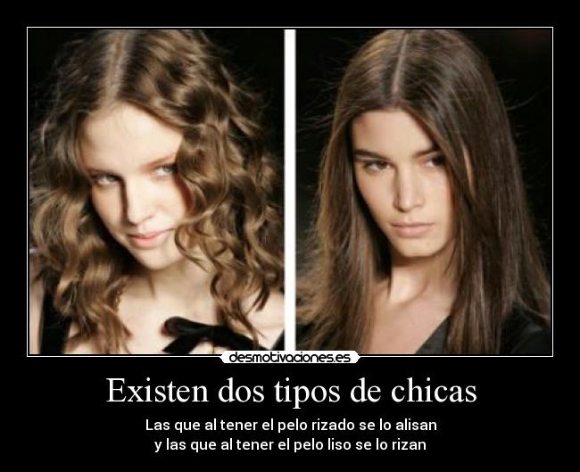 Existen dos tipos de chicas - 