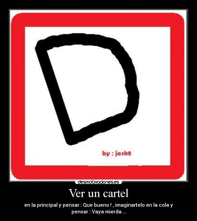 carteles desmotivaciones carteles cola principal desmotivaciones