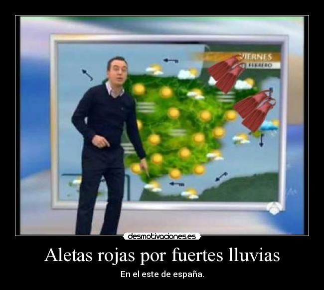 Aletas rojas por fuertes lluvias - En el este de españa.