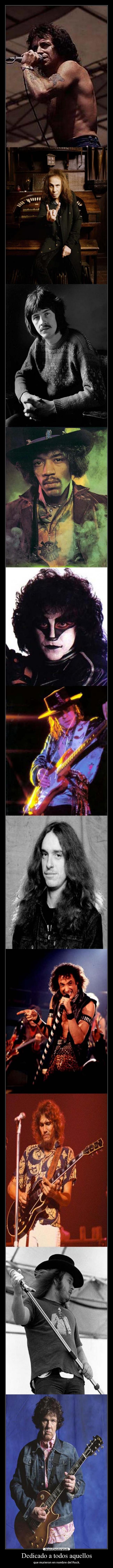 Dedicado a todos aquellos - que murieron en nombre del Rock.