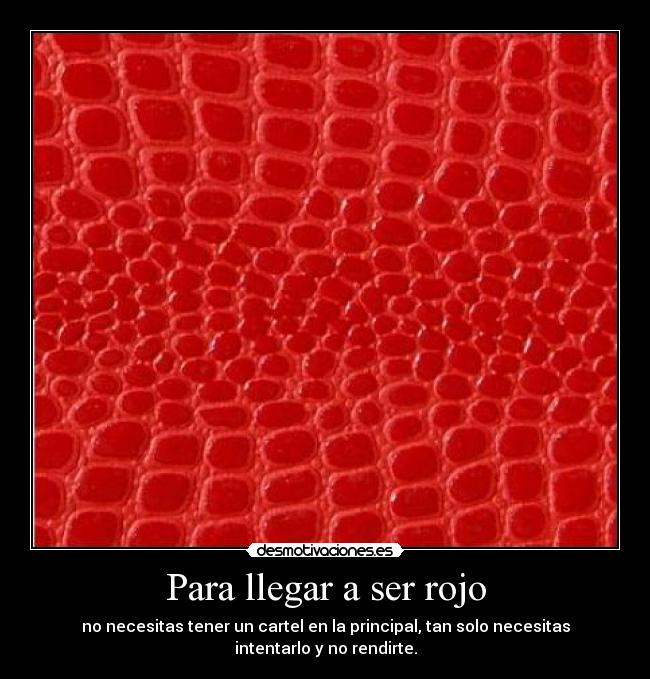 Para llegar a ser rojo -