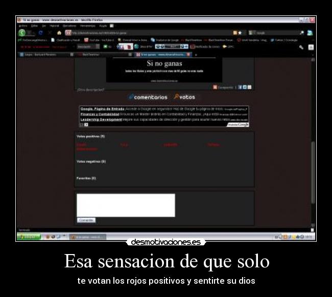 Esa sensacion de que solo - te votan los rojos positivos y sentirte su dios