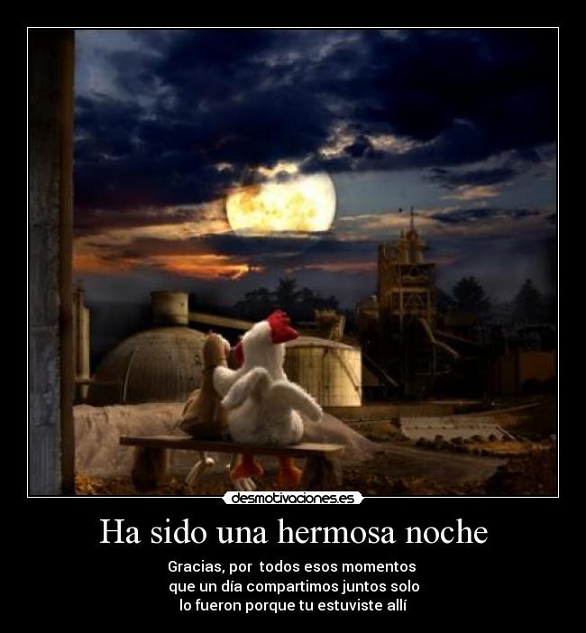 Ha sido una hermosa noche -