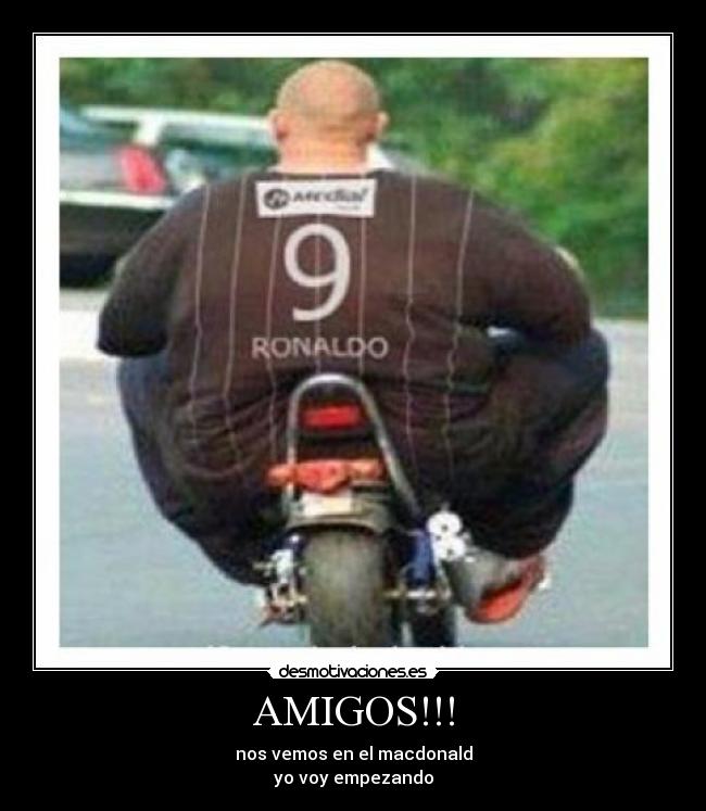 AMIGOS!!! -