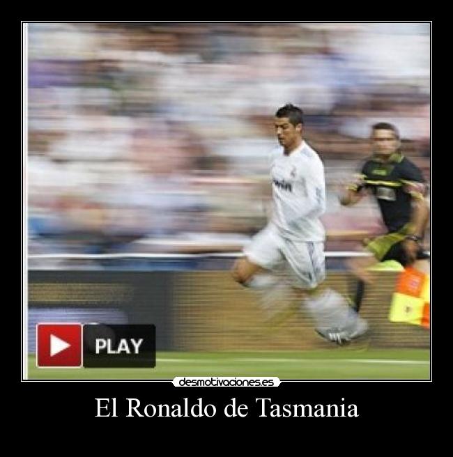 El Ronaldo de Tasmania - 