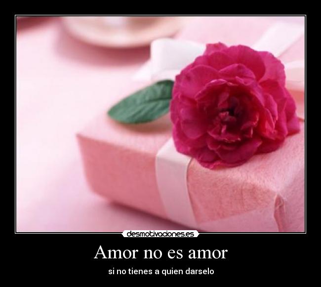 carteles amor amor amor desmotivaciones