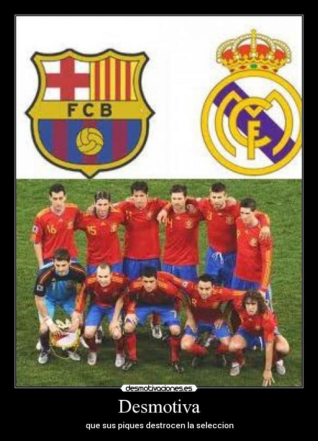 Desmotiva - que sus piques destrocen la seleccion