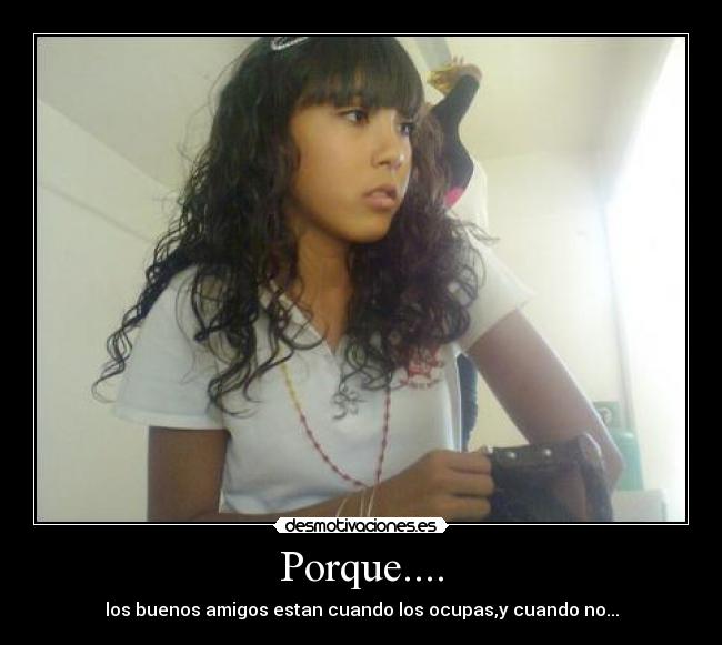 Porque.... -