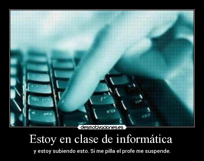 Estoy en clase de informática  - 