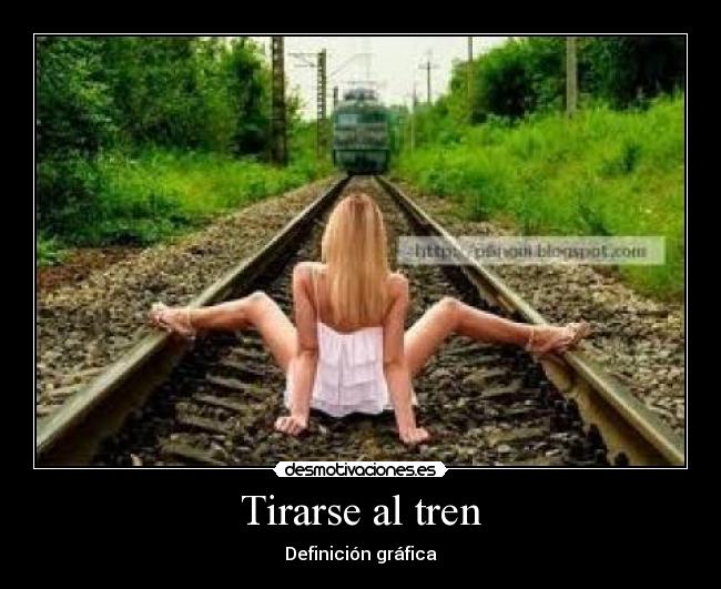 Tirarse al tren -