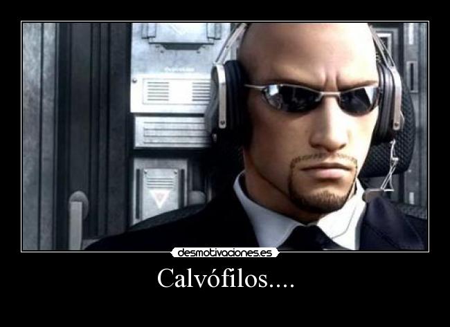 Calvófilos.... -