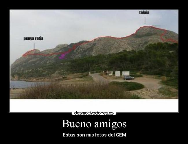 Bueno amigos - Estas son mis fotos del GEM