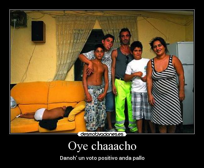 Oye chaaacho -