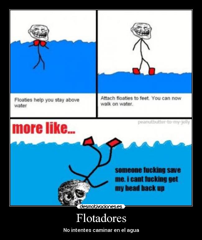 Flotadores - No intentes caminar en el agua