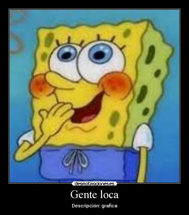 Gente loca - 