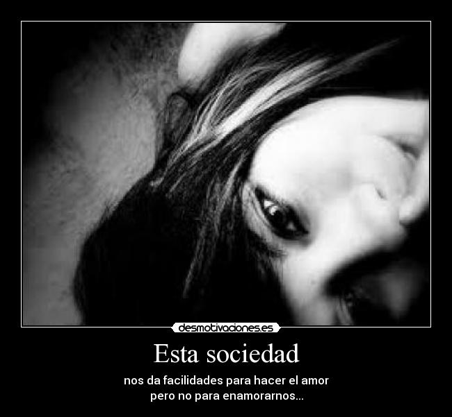 Esta sociedad -