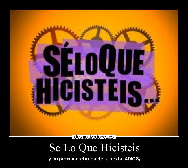 Se Lo Que Hicisteis -