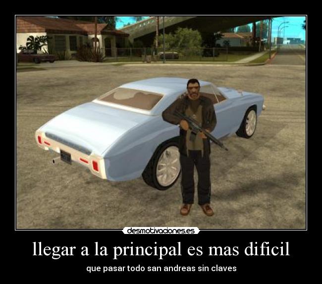 llegar a la principal es mas dificil - 