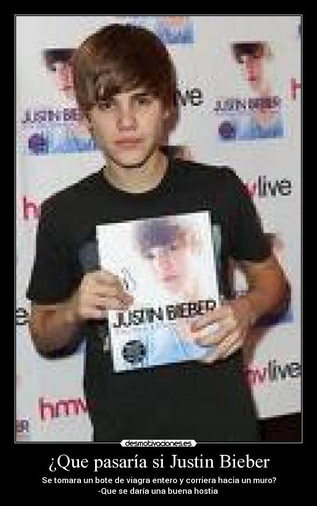 ¿Que pasaría si Justin Bieber -
