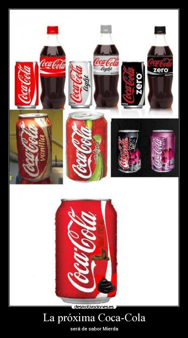 La próxima Coca-Cola - será de sabor Mierda