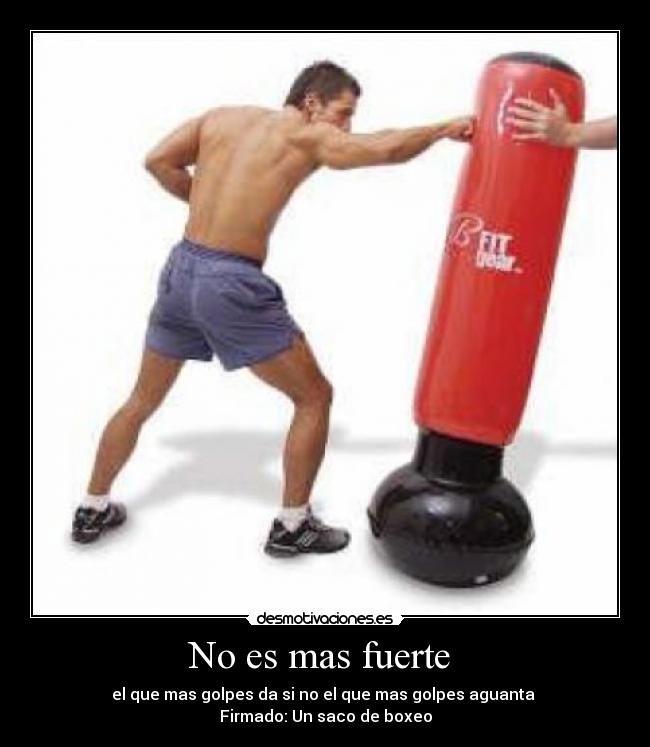 No es mas fuerte -
