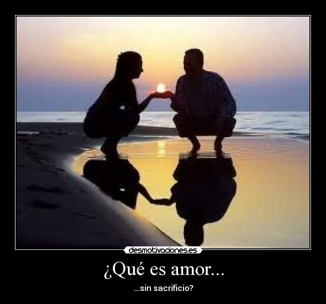 ¿Qué es amor... -