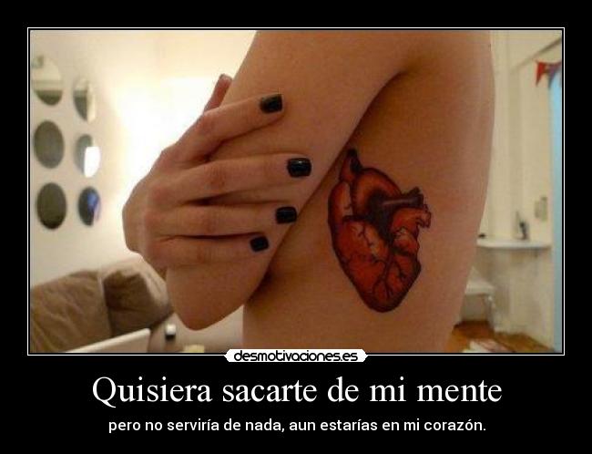 Quisiera sacarte de mi mente - 