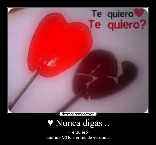♥ Nunca digas .. - 