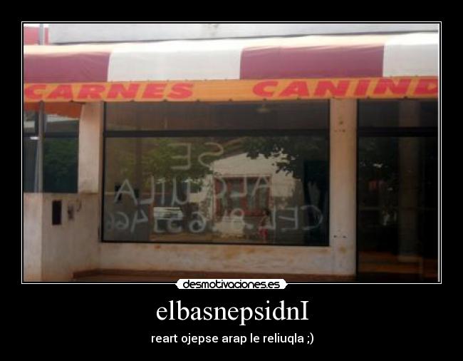 elbasnepsidnI - reart ojepse arap le reliuqla ;)