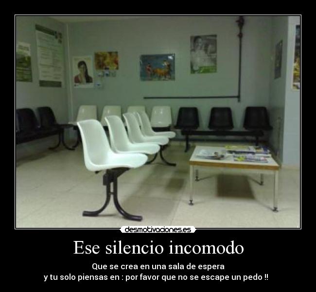 Ese silencio incomodo -