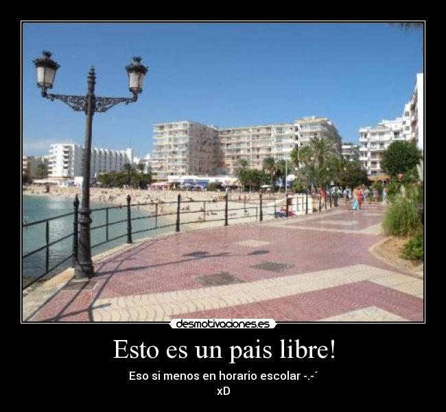 Esto es un pais libre! -