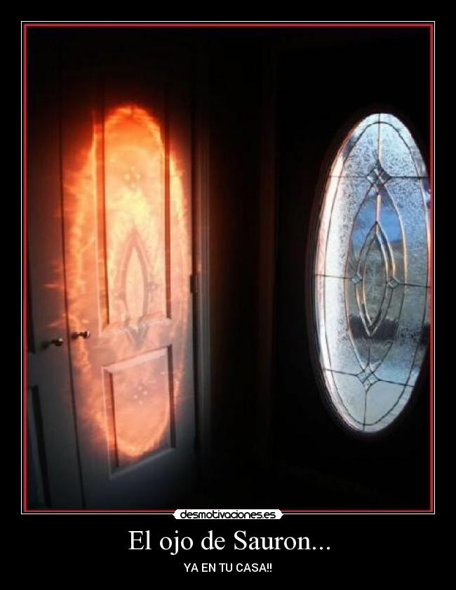 El ojo de Sauron... - 