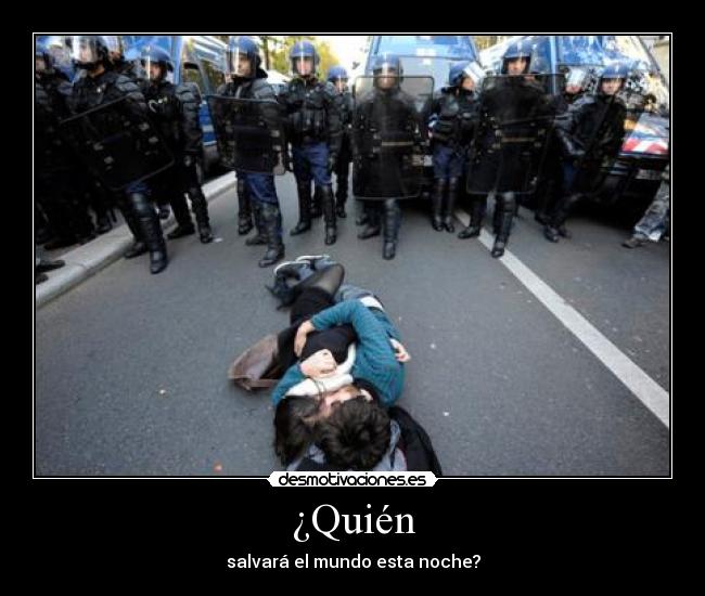 ¿Quién - salvará el mundo esta noche?