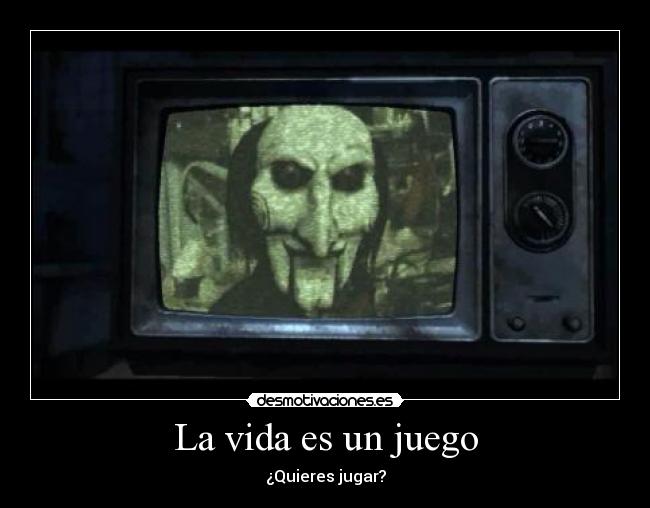 La vida es un juego - ¿Quieres jugar?