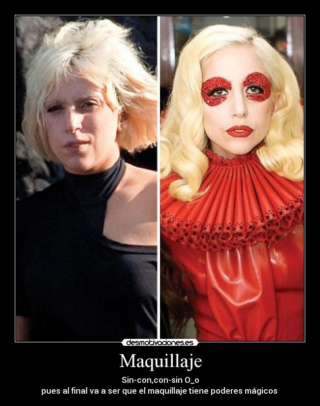 Maquillaje - Sin-con,con-sin O_o
pues al final va a ser que el maquillaje tiene poderes mágicos 
