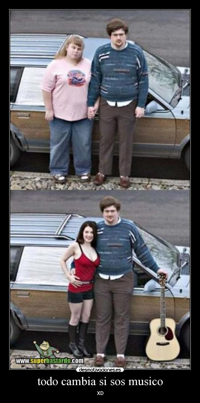 todo cambia si sos musico - XD