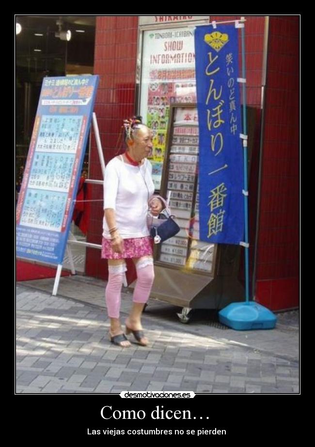Como dicen… - Las viejas costumbres no se pierden