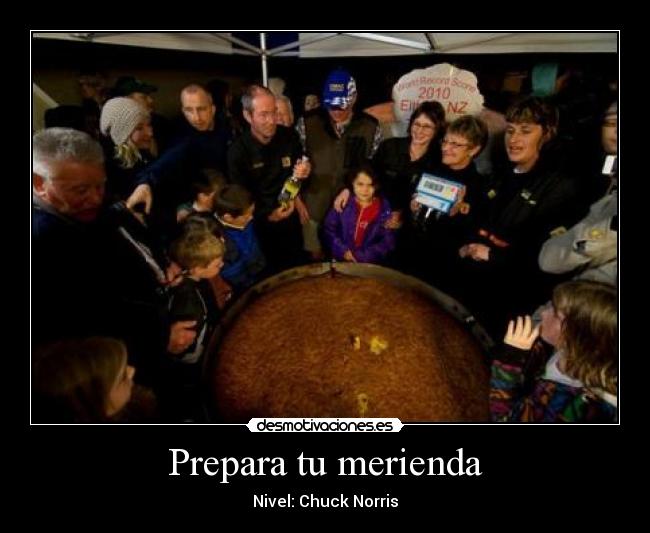 Prepara tu merienda - Nivel: Chuck Norris