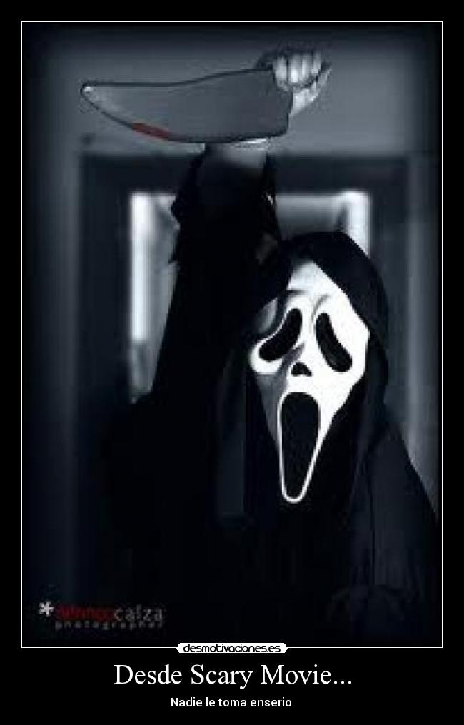 Desde Scary Movie... - Nadie le toma enserio 