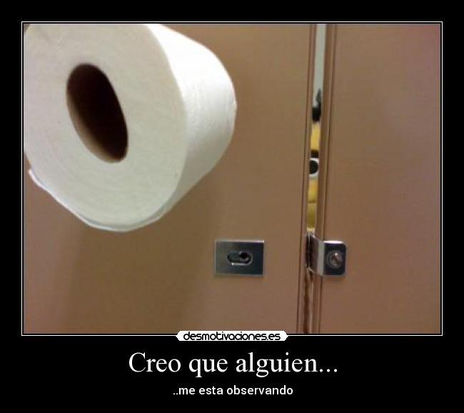 Creo que alguien... -