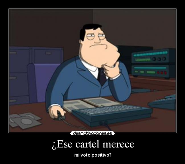 ¿Ese cartel merece - 