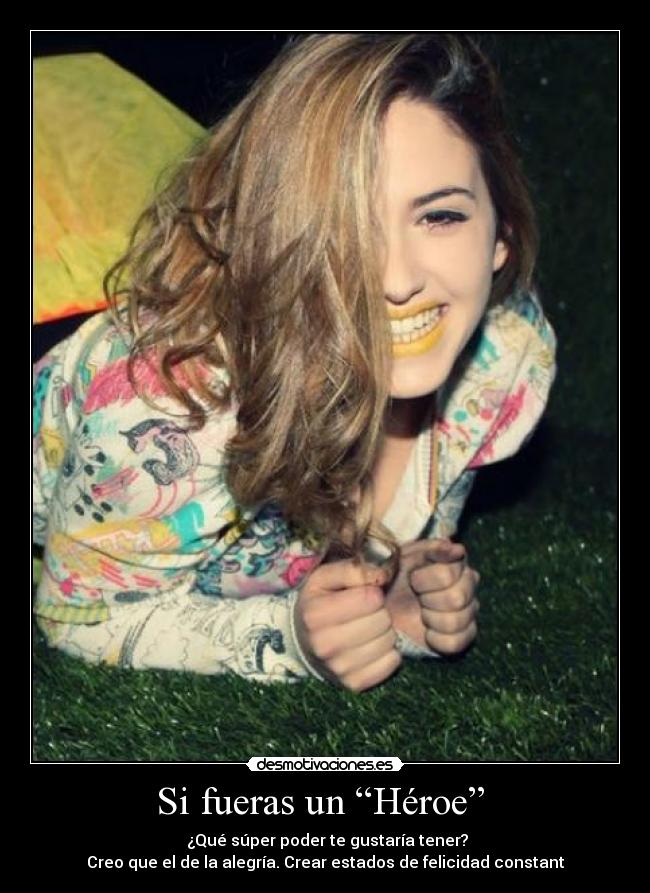 Si fueras un “Héroe” -