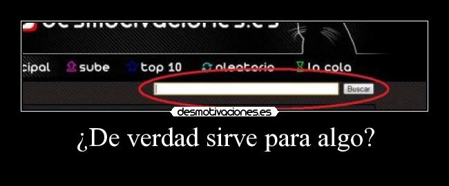 ¿De verdad sirve para algo? - 