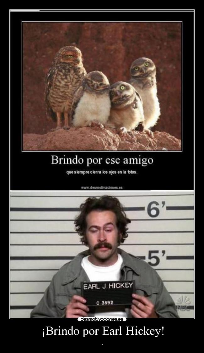 ¡Brindo por Earl Hickey! - 