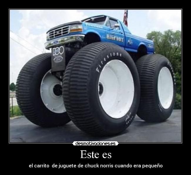 Este es - el carrito de juguete de chuck norris cuando era pequeño