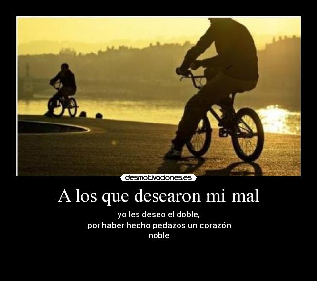 A los que desearon mi mal -