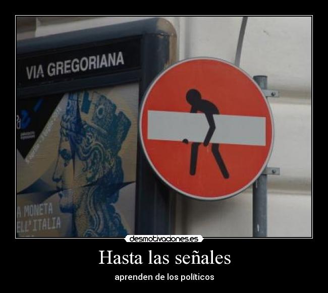 Hasta las señales - aprenden de los políticos